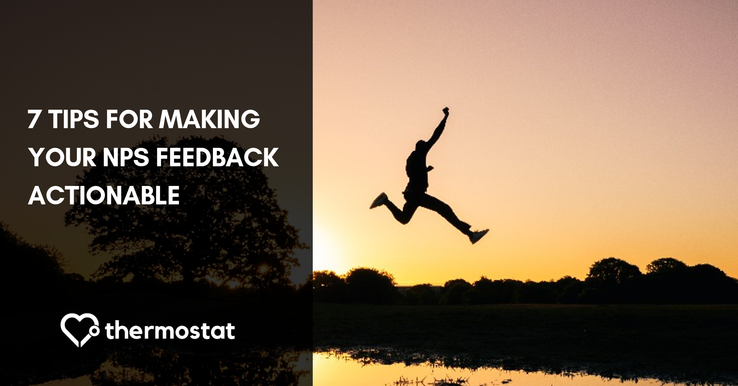 7 Tips for Making Your NPS Feedback Actionable cover photo
